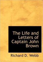 The Life and Letters of Captain John Brown