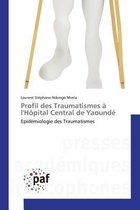 Omn.Pres.Franc.- Profil Des Traumatismes À Lhôpital Central de Yaoundé