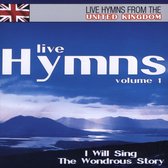 Live Hymns from the United Kingdom, Vol. 1: I Will Sing the Wondrous Story