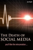 The Death of Social Media (You'll Like the Reincarnation)