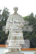 The Biography of a New Canadian Family Volume 4