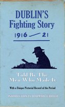 Dublin's Fighting Story 1916-21 - Intro. Diarmuid Ferriter