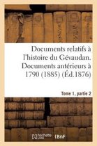 Histoire- Documents Relatifs À l'Histoire Du Gévaudan. Documents Antérieurs À 1790, T1, Partie 3 (1885)