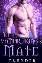 The Vampire King Chronicles 6 - The Vampire King’s Mate