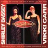 Shirley Bassey/Vikki Carr - Back To Back