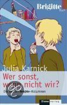 Wer sonst, wenn nicht wir?