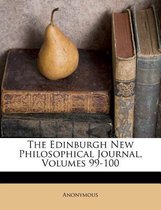 The Edinburgh New Philosophical Journal, Volumes 99-100