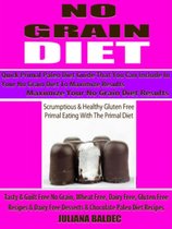 No Grain Diet: Maximize Your No Grain Diet Results