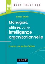 Managers, utilisez votre intelligence organisationnelle