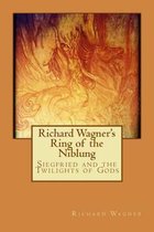 Richard Wagner's Ring of the Niblung