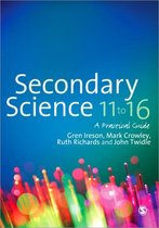 Secondary Science 11 to 16: A Practical Guide