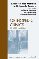 Evidence Based Medicine In Orthopedic Surgery, An Issue Of Orthopedic Clinics -
