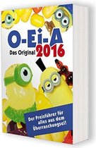 O-Ei-A 2016 - Das Original - Der Preisführer für alles aus dem Überraschungsei!