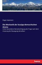 Die Mechanik der leucipp-democritschen Atome