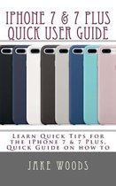 iPhone 7 & 7 Plus Quick User Guide