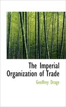 The Imperial Organization of Trade