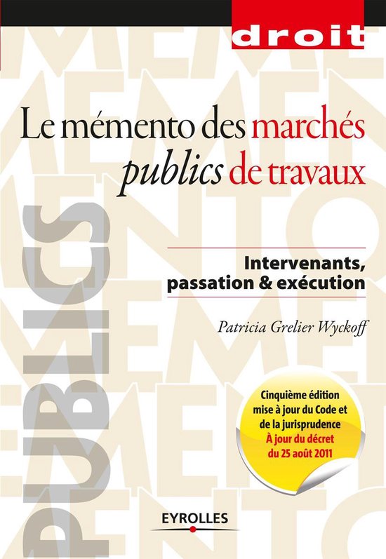 Mémento - BTP - Le mémento des marchés publics de travaux