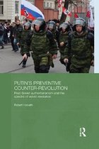 BASEES/Routledge Series on Russian and East European Studies - Putin's Preventive Counter-Revolution