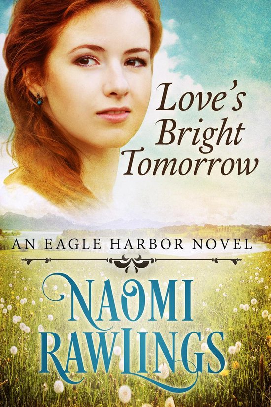 Eagle Harbor Series 6 Love's Bright Tomorrow (ebook), Naomi Rawlings