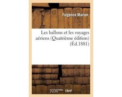 Les Ballons Et Les Voyages Aeriens (Quatrieme Edition)