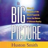 Big Picture, the : What the Religions of the World Teach Us