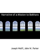 Narrative of a Mission to Bokhara