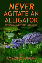 Never Agitate An Alligator