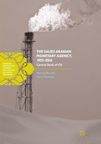 Financial Institutions, Reforms, and Policies in Muslim Countries - The Saudi Arabian Monetary Agency, 1952-2016
