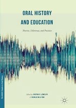 Palgrave Studies in Oral History- Oral History and Education