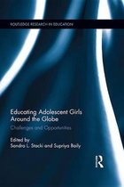 Routledge Research in International and Comparative Education - Educating Adolescent Girls Around the Globe