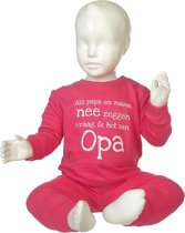 Fun2wear Pyjama ALS PAPA EN MAMA NEE ZEGGEN VRAAG IK HET AAN OPA Fuchsia maat 116