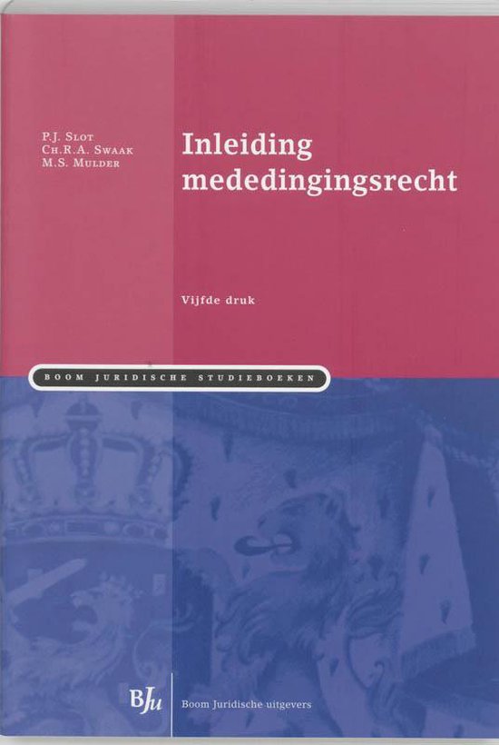 Cover van het boek 'Inleiding mededingingsrecht / druk 5' van Ch.R.A. Swaak en P.J. Slot