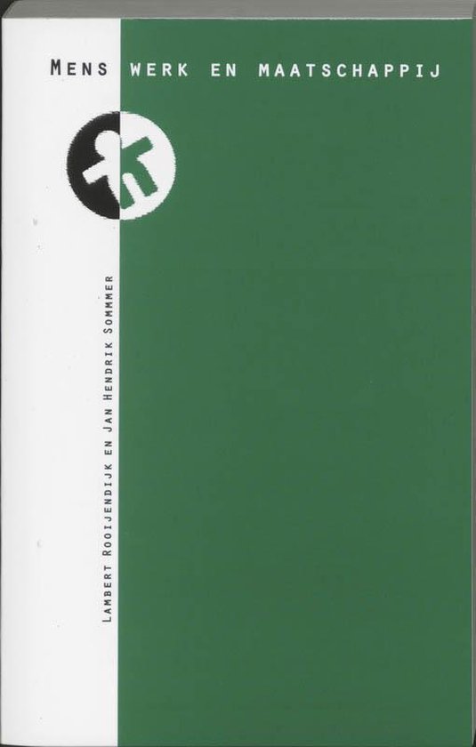 Cover van het boek 'Mens, werk en maatschappij / druk 2' van Lambert Rooijendijk en  Rooiendijk