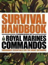 The Survival Handbook In Association With The Royal Marines Commandos