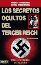 Historia Bélica - Los secretos ocultos del Tercer Reich