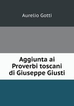 Aggiunta ai Proverbi toscani di Giuseppe Giusti