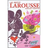 Le Petit Larousse - Grand Format - 100e éditoin, 2005