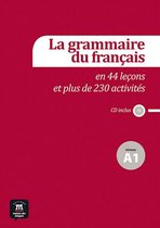 La grammaire du français en 44 leçons et plus 230 activités niveau A1 livre + audio-cd