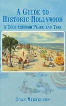 A Guide to Historic Hollywood