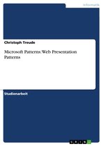 Microsoft Patterns: Web Presentation Patterns