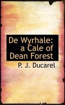 de Wyrhale