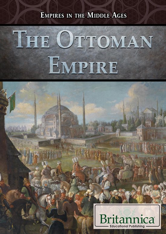 Empires in the Middle Ages - The Ottoman Empire (ebook), Carolyn ...