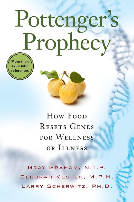 Pottenger’s Prophecy: How Food Resets Genes for Wellness o ... - cover