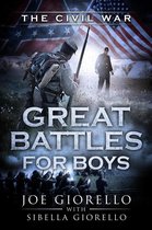 Great Battles for Boys - Great Battles for Boys: The Civil War
