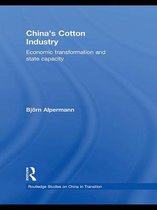 Routledge Studies on China in Transition - China's Cotton Industry