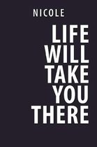 Life Will Take You There
