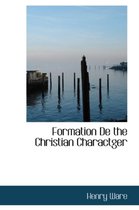 Formation de the Christian Charactger