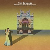 Tim Bowness - Abandoned Dancehall Dreams (Ltd.Ed.