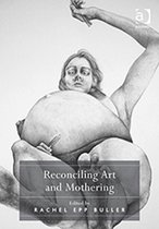 Reconciling Art And Mothering