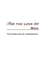 For The Love Of Man